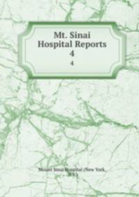 Mt. Sinai Hospital Reports. 4