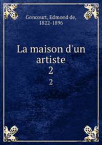 La maison d`un artiste. 2