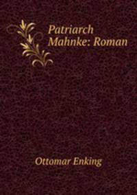 Patriarch Mahnke: Roman