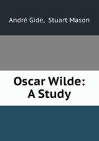 Oscar Wilde: A Study