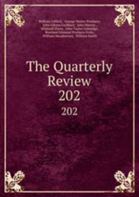 The Quarterly Review. 202