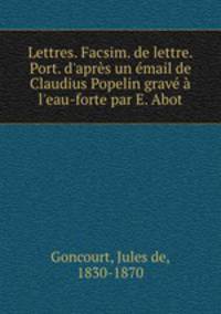 Lettres. Facsim. de lettre. Port. d