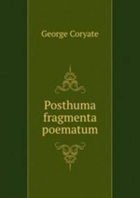 Posthuma fragmenta poematum