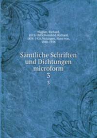 Smtliche Schriften und Dichtungen microform. 3
