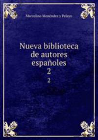 Nueva biblioteca de autores espaoles. 2