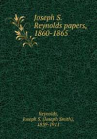 Joseph S. Reynolds papers, 1860-1865