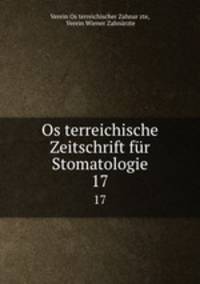 Osterreichische Zeitschrift fr Stomatologie. 17