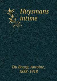 Huysmans intime