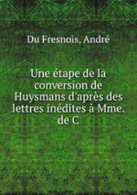 Une etape de la conversion de Huysmans d