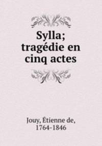 Sylla; tragedie en cinq actes