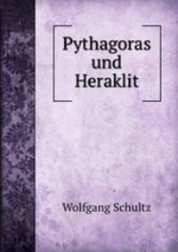 Pythagoras und Heraklit