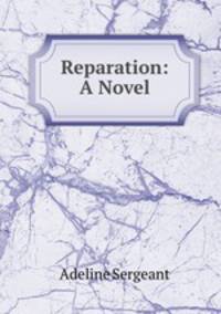 Reparation: A Novel