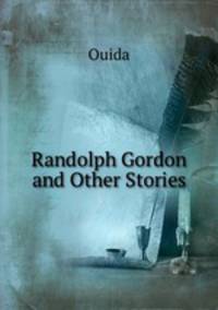 Randolph Gordon and Other Stories