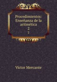 Procedimientos: Enseanza de la aritmtica.. 2