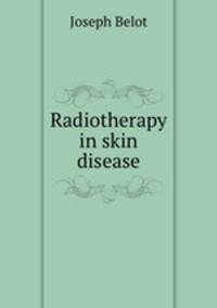 Radiotherapy in skin disease