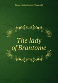 The lady of Brantome
