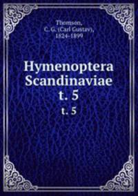 Hymenoptera Scandinaviae. t. 5