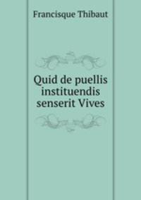 Quid de puellis instituendis senserit Vives