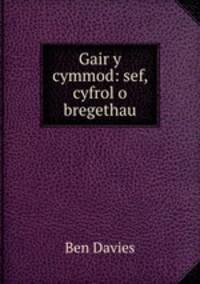 Gair y cymmod: sef, cyfrol o bregethau