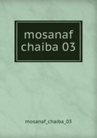 mosanaf chaiba 03