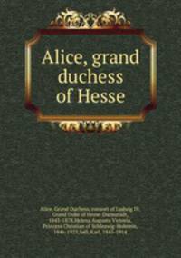 Alice, grand duchess of Hesse
