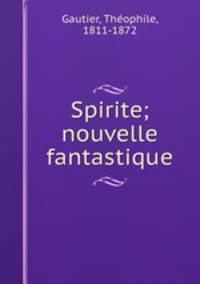 Spirite; nouvelle fantastique
