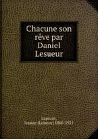 Chacune son reve par Daniel Lesueur