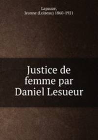 Justice de femme par Daniel Lesueur