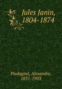 Jules Janin, 1804-1874