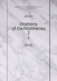 Orations of Demosthenes. 2