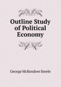 Outline Study of Political Economy