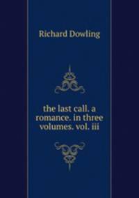 the last call. a romance. in three volumes. vol. iii