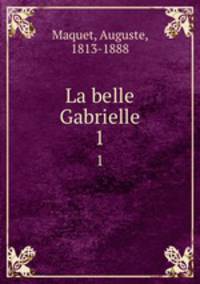 La belle Gabrielle. 1
