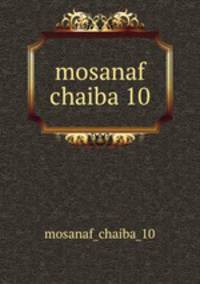 mosanaf chaiba 10