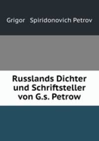 Russlands Dichter und Schriftsteller von G.s. Petrow