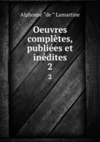 Oeuvres completes, publiees et inedites