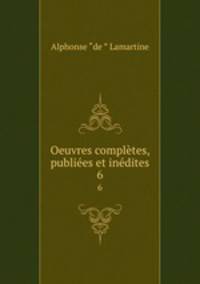 Oeuvres completes, publiees et inedites
