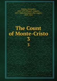The Count of Monte-Cristo. 3