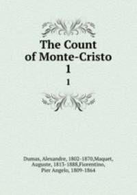 The Count of Monte-Cristo. 1