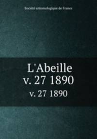 L`Abeille. v. 27 1890