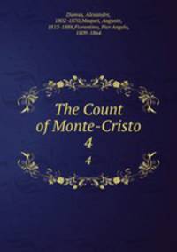 The Count of Monte-Cristo. 4