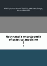 Nothnagel`s encyclopedia of practical medicine. 2