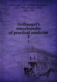 Nothnagel`s encyclopedia of practical medicine. 3