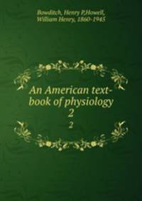 An American text-book of physiology. 2