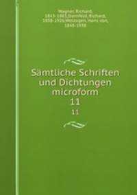 Smtliche Schriften und Dichtungen microform. 11
