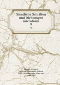 Smtliche Schriften und Dichtungen microform. 9