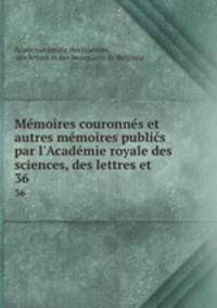 Memoires couronnes et autres memoires publics par l