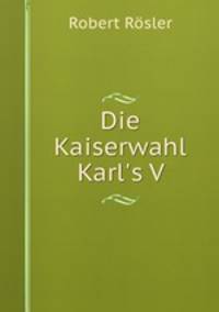 Die Kaiserwahl Karl