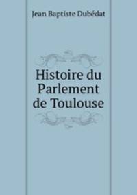 Histoire du Parlement de Toulouse