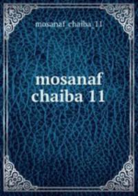 mosanaf chaiba 11